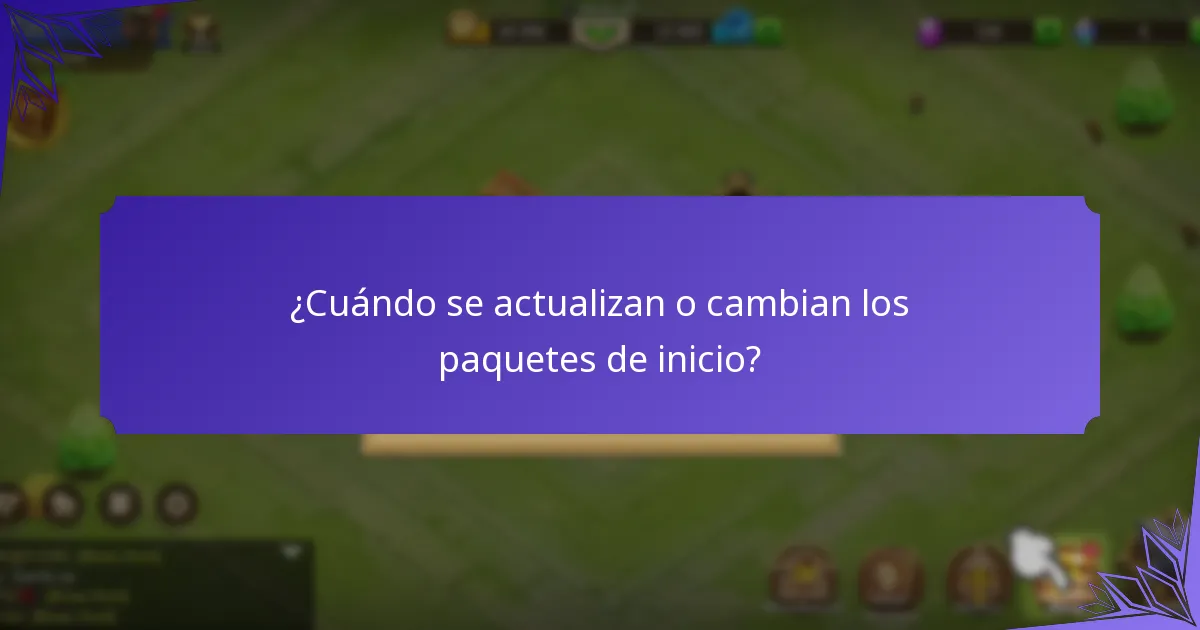 ¿Cuándo se actualizan o cambian los paquetes de inicio?