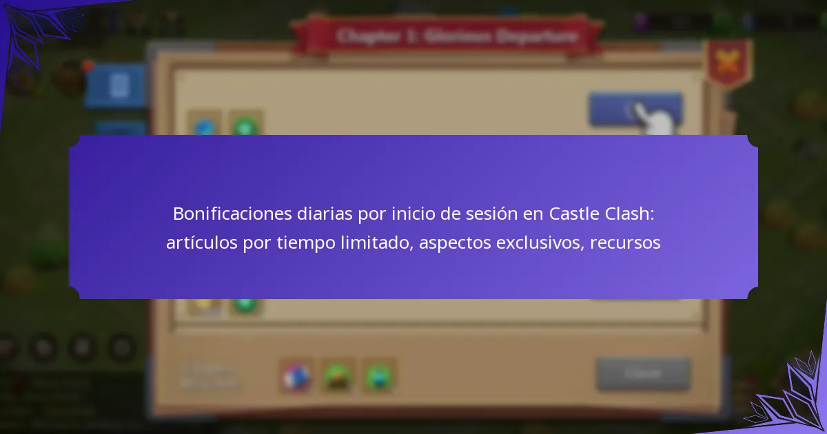 Bonificaciones diarias por inicio de sesión en Castle Clash: artículos por tiempo limitado, aspectos exclusivos, recursos