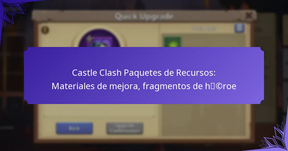 Castle Clash Paquetes de Recursos: Materiales de mejora, fragmentos de héroe