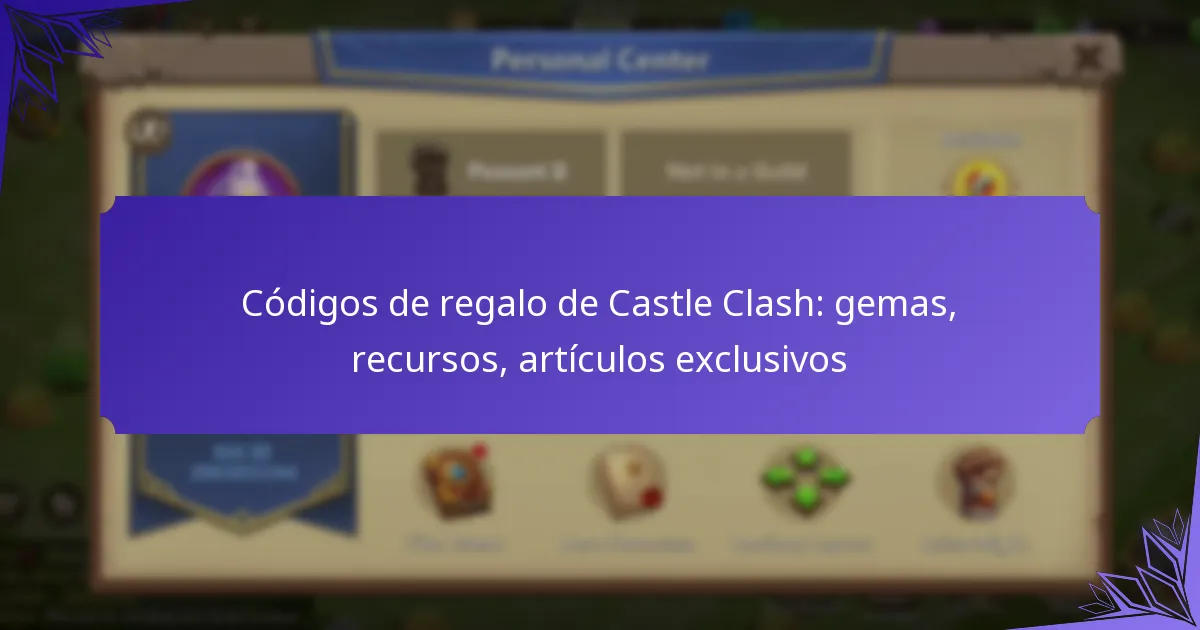 Códigos de regalo de Castle Clash: gemas, recursos, artículos exclusivos