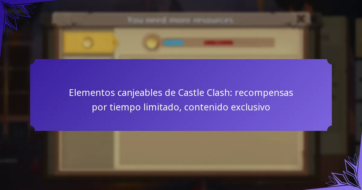 Elementos canjeables de Castle Clash: recompensas por tiempo limitado, contenido exclusivo