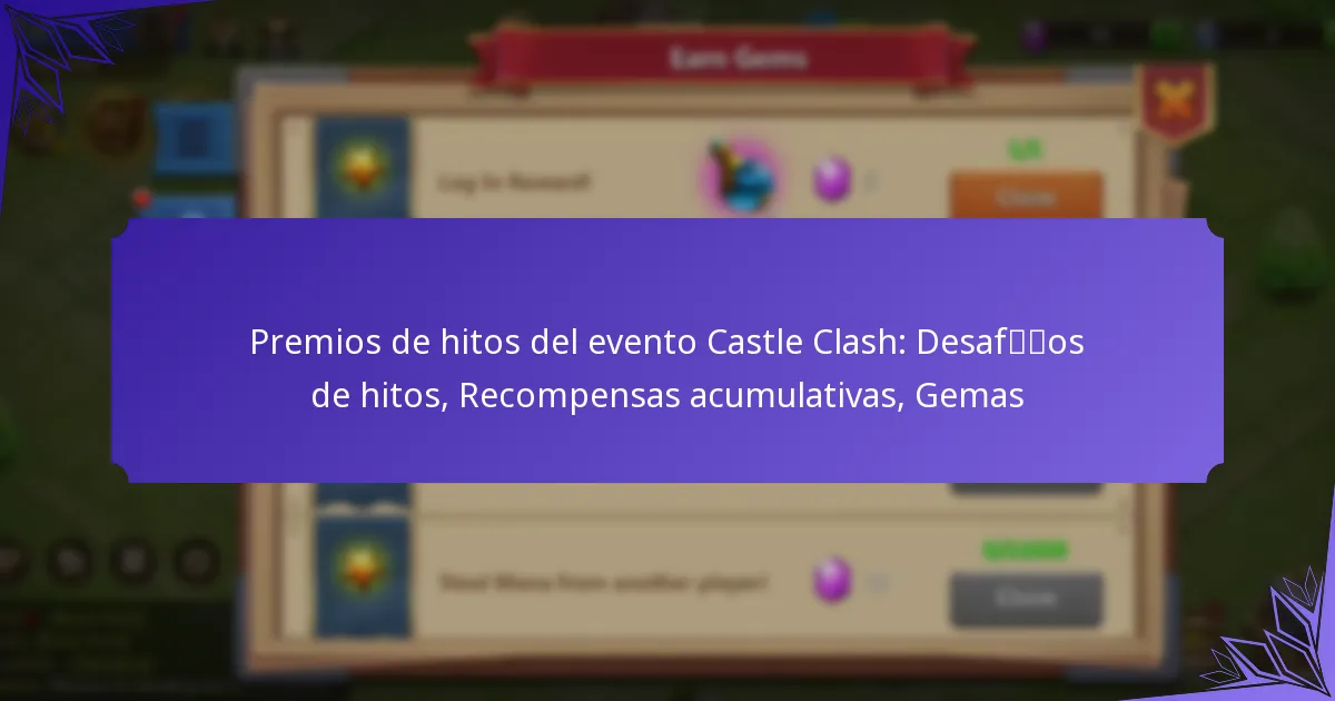 Premios de hitos del evento Castle Clash: Desafíos de hitos, Recompensas acumulativas, Gemas