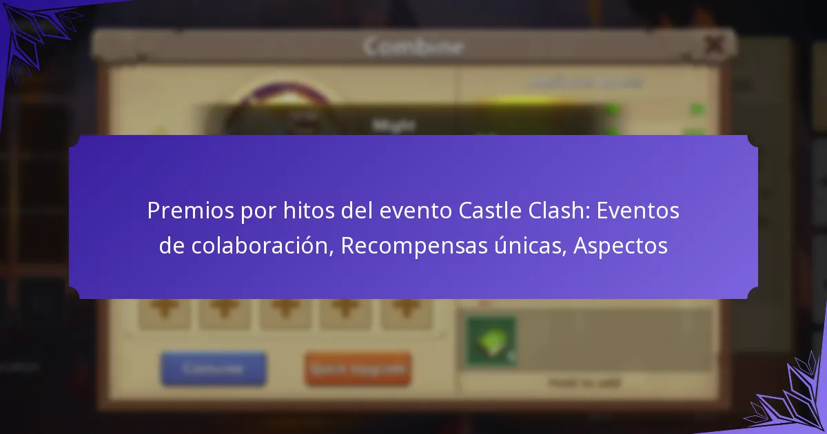 Premios por hitos del evento Castle Clash: Eventos de colaboración, Recompensas únicas, Aspectos