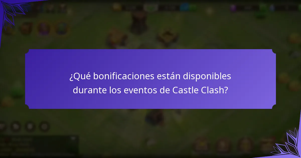 ¿Qué bonificaciones están disponibles durante los eventos de Castle Clash?