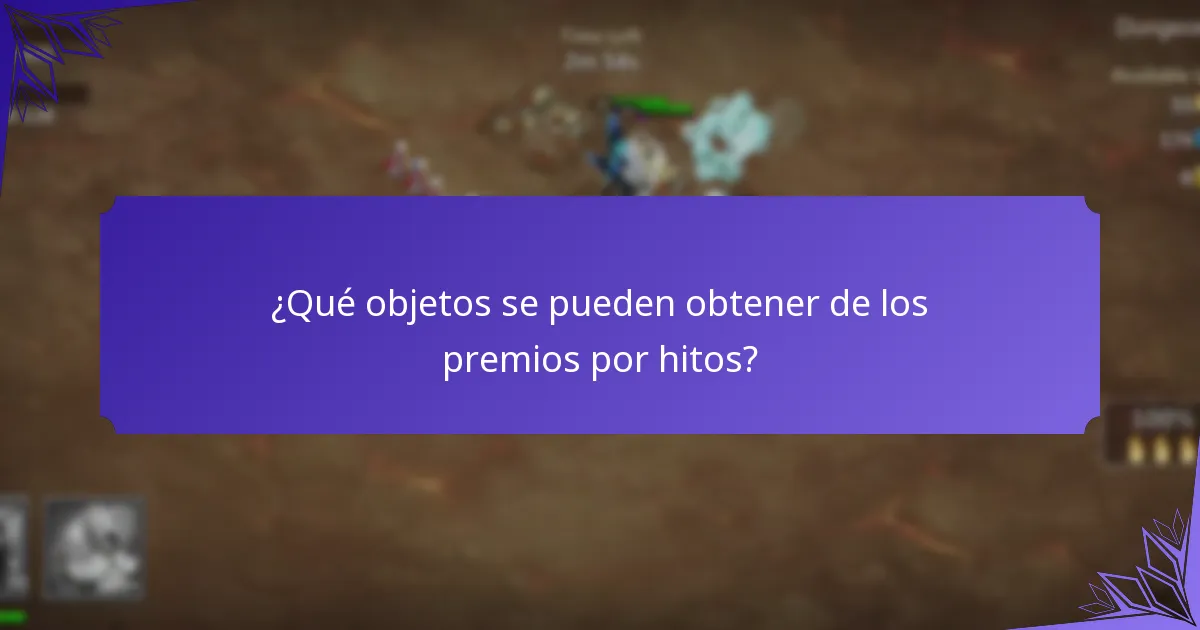 ¿Qué objetos se pueden obtener de los premios por hitos?